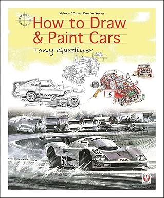 how to draw and paint cars 1st edition tony gardiner 178711256x, 978-1787112568