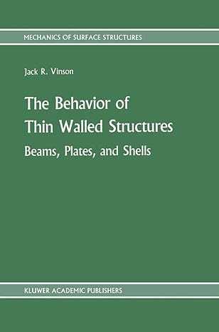 the behavior of thin walled structures beams plates and shells 1st edition jack r vinson 9024736633,