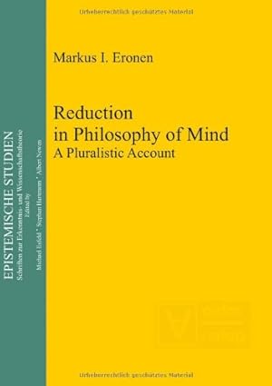 reduction in philosophy of mind a pluralistic account 1st edition markus i eronen 3868381252, 978-3868381252