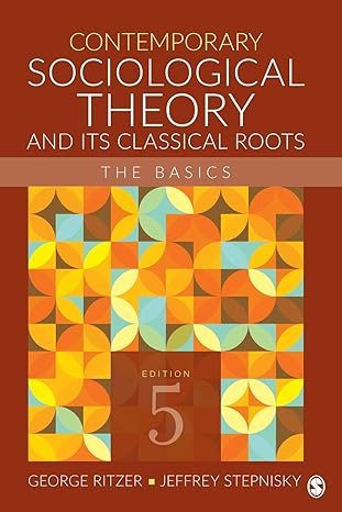 contemporary sociological theory and its classical roots the basics 1st edition george ritzer ,jeffrey n