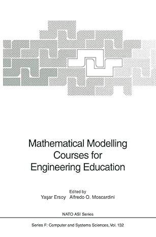 mathematical modelling courses for engineering education 1st edition yasar ersoy ,alfredo o moscardini