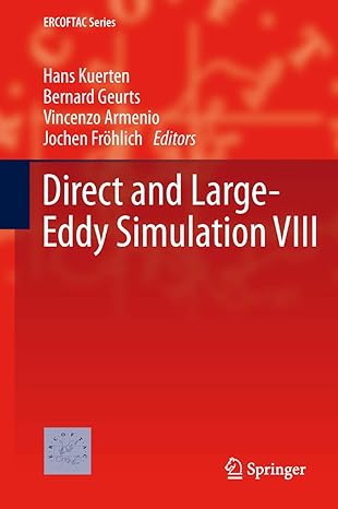 direct and large eddy simulation viii 1st edition hans kuerten ,bernard geurts ,vincenzo armenio ,jochen fra