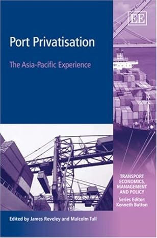 port privatisation the asia pacific experience 1st edition james reveley ,malcolm tull 1845423992,