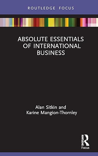 absolute essentials of international business 1st edition alan sitkin ,karine mangion thornley 0367077108,