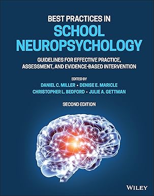 best practices in school neuropsychology guidelines for effective practice assessment and evidence based