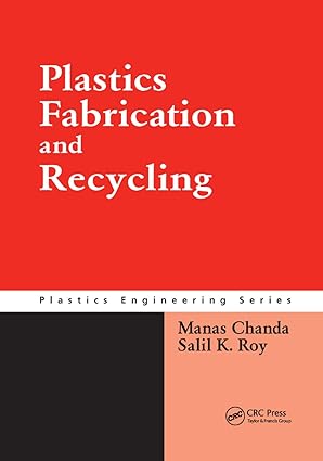 plastics fabrication and recycling 1st edition manas chanda ,salil k roy 0367387123, 978-0367387129