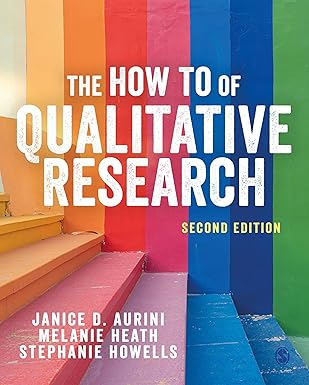 the how to of qualitative research 1st edition janice aurini ,melanie heath ,stephanie howells 152649504x,