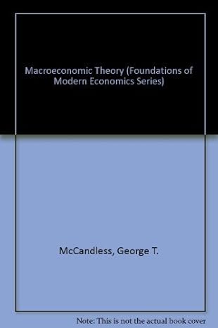macroeconomic theory 1st edition george t mccandless 0135433231, 978-0135433232