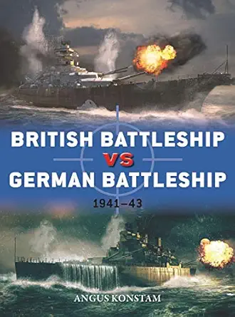 british battleship vs german battleship 1941a 43 1st edition angus konstam ,ian palmer 1472841190,