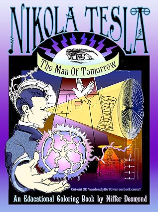 nikola tesla man of tomorrow an educational coloring book 1st edition niffer desmond 0692583297,
