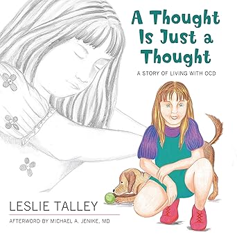a thought is just a thought a story of living with ocd 1st edition leslie talley 1590560655, 978-1590560655