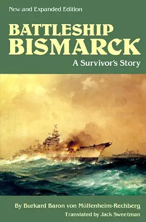 battleship bismarck a survivors story 1st edition freiherr von mullenheim rechberg, burkard 0870210270,