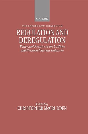 regulation and deregulation policy and practice in the utilities and financial services industries 1st