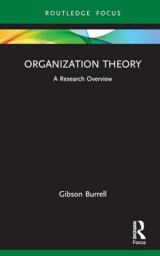 organization theory 1st edition gibson burrell 0367713632, 978-0367713638