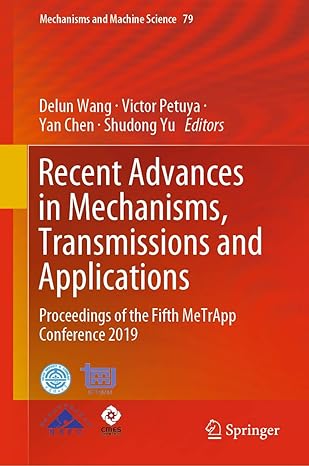 recent advances in mechanisms transmissions and applications proceedings of the fifth metrapp conference 2019