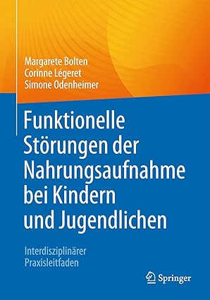 funktionelle sta rungen der nahrungsaufnahme bei kindern und jugendlichen interdisziplina rer praxisleitfaden