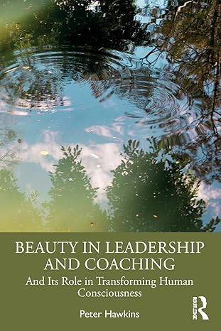 beauty in leadership and coaching 1st edition peter hawkins 1032394137, 978-1032394138