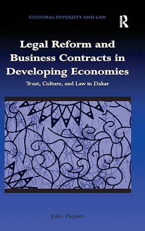 legal reform and business contracts in developing economies trust culture and law in dakar 1st edition julie