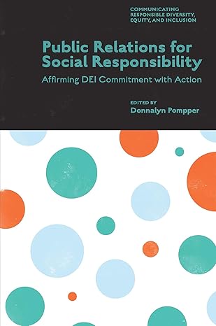 public relations for social responsibility affirming dei commitment with action 1st edition donnalyn pompper