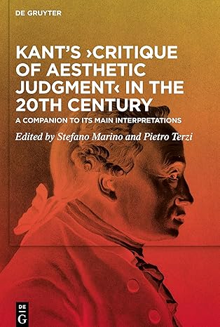 kanta s a critique of aesthetic judgmenta in the 20th century a companion to its main interpretations 1st