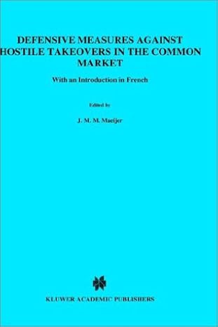 defensive measures against hostile takeovers in the common market 1st edition j maeijer 0792308344,