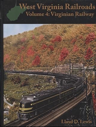west virginia railroads volume 4 virginian railway 1st edition lloyd lewis 0939487527, 978-0939487523