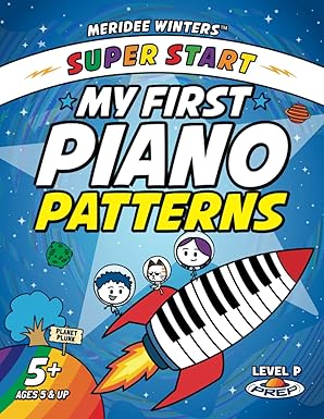 meridee winters super start my first piano patterns level p ages 5 and up 1st edition meridee winters
