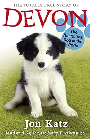 the totally true story of devon the naughtiest dog in the world 1st edition jon katz 1849411107,