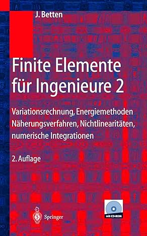 finite elemente fa 1/4r ingenieure 2 variationsrechnung energiemethoden na herungsverfahren nichtlinearita