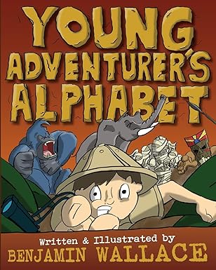 young adventurers alphabet 1st edition benjamin wallace 1492809799, 978-1492809791