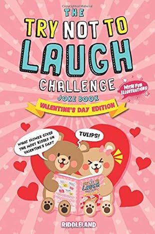 the try not to laugh challenge joke book valentines   a fun and interactive joke book for boys and girls ages