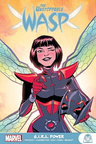 the unstoppable wasp g i r l power 1st edition jeremy whitley ,elsa charretier ,veronica fish ,ted brandt