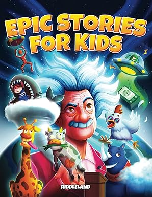 epic stories for kids a collection of almost unbelievable but complete true stories from around the world