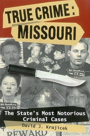 true crime missouri 1st edition david j krajicek 0811707083, 978-0811707084