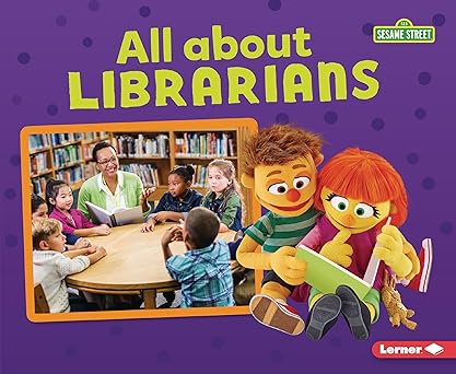 all about librarians loves community helpers 1st edition brianna kaiser 1728463777, 978-1728463773