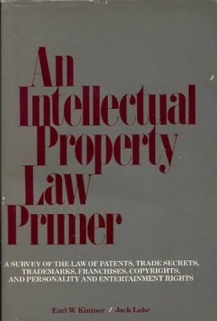 intellectual property law primer 1st edition earl w kintner 0876323611, 978-0876323618