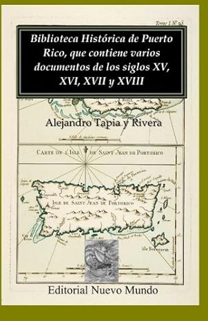 biblioteca hista rica de puerto rico que contiene varios documentos de los siglos xv xvi xvii y xviii 1st