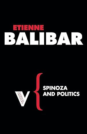 spinoza and politics 1st edition etienne balibar ,warren montag ,peter snowdon 1844672050, 978-1844672059