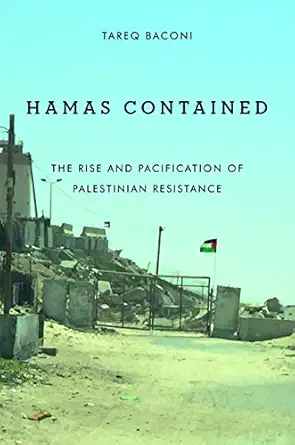 hamas contained a history of palestinian resistance 1st edition tareq baconi 1503632628, 978-1503632622