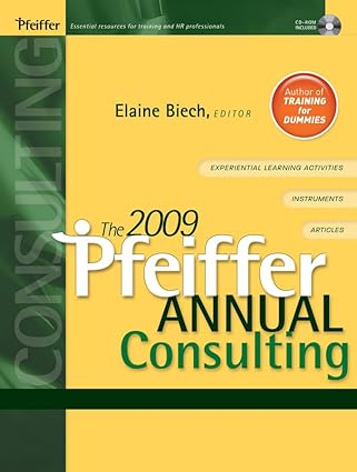 the 2009 pfeiffer annual consulting 1st edition elaine biech 0470371439, 978-0470371435