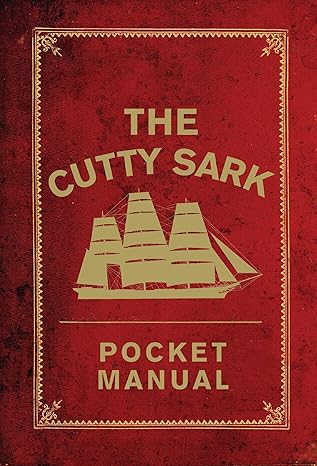 the cutty sark pocket manual 1st edition national maritime museum ,arron hewett ,louise macfarlane