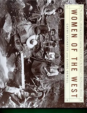 women of the west 1st edition cathy luchetti ,carol olwell 039332155x, 978-0393321555