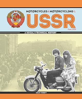 motorcycles and motorcycling in the ussr from 1939 a a social and technical history 1st edition colin turbett