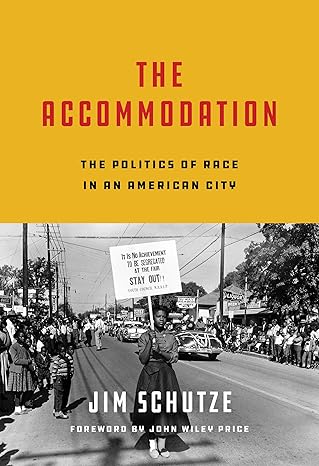 the accommodation the politics of race in an american city 1st edition jim schutze ,john wiley price