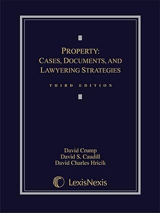 property cases documents and lawyering strategies 1st edition david crump ,david hricik ,david caudill