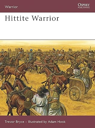 hittite warrior 1st edition trevor bryce ,adam hook 1846030811, 978-1846030819