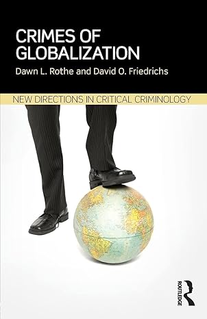 crimes of globalization 1st edition dawn rothe 0415856310, 978-0415856317