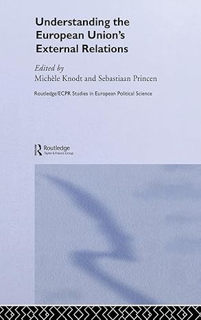 understanding the european unions external relations 1st edition micha le knodt ,sebastiaan princen