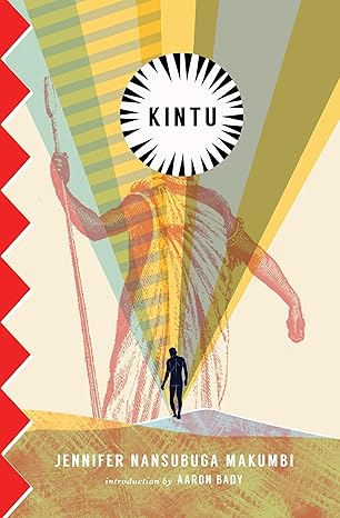 kintu 1st edition jennifer nansubuga makumbi ,aaron bady 1945492015, 978-1945492013
