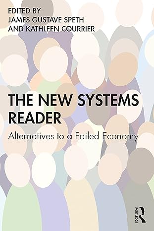 the new systems reader 1st edition james gustave speth 0367313391, 978-0367313395